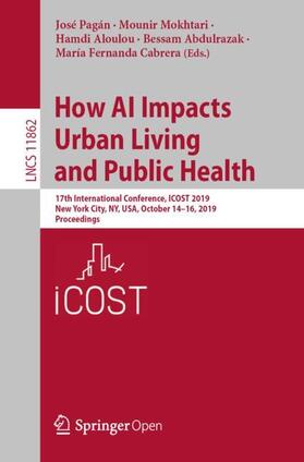 Pagán / Mokhtari / Cabrera | How AI Impacts Urban Living and Public Health | Buch | 978-3-030-32784-2 | sack.de