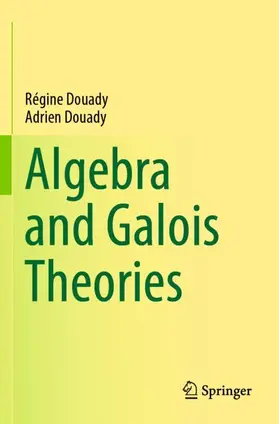 Douady |  Algebra and Galois Theories | Buch |  Sack Fachmedien