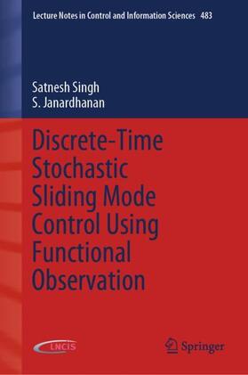 Janardhanan / Singh |  Discrete-Time Stochastic Sliding Mode Control Using Functional Observation | Buch |  Sack Fachmedien