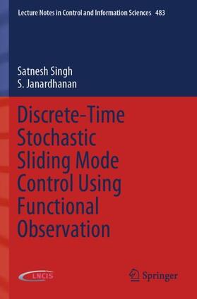 Janardhanan / Singh |  Discrete-Time Stochastic Sliding Mode Control Using Functional Observation | Buch |  Sack Fachmedien