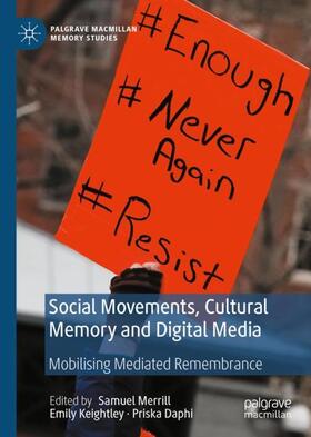 Merrill / Daphi / Keightley |  Social Movements, Cultural Memory and Digital Media | Buch |  Sack Fachmedien