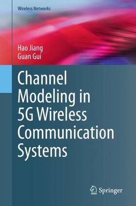 Gui / Jiang |  Channel Modeling in 5G Wireless Communication Systems | Buch |  Sack Fachmedien