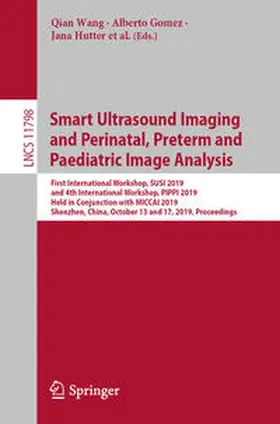 Wang / Gomez / Turk |  Smart Ultrasound Imaging and Perinatal, Preterm and Paediatric Image Analysis | eBook | Sack Fachmedien