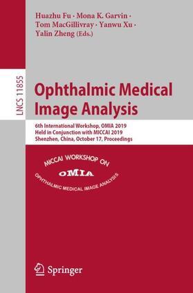 Fu / Garvin / Zheng |  Ophthalmic Medical Image Analysis | Buch |  Sack Fachmedien