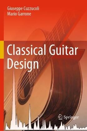 Garrone / Cuzzucoli |  Classical Guitar Design | Buch |  Sack Fachmedien