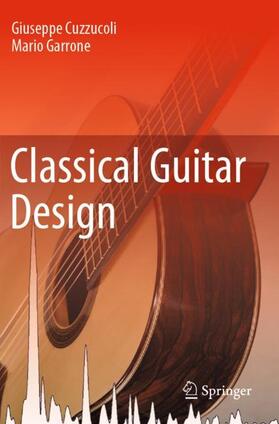 Garrone / Cuzzucoli |  Classical Guitar Design | Buch |  Sack Fachmedien