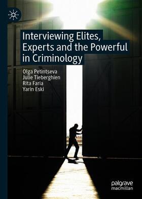 Petintseva / Eski / Faria |  Interviewing Elites, Experts and the Powerful in Criminology | Buch |  Sack Fachmedien