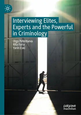 Petintseva / Faria / Eski |  Interviewing Elites, Experts and the Powerful in Criminology | eBook | Sack Fachmedien