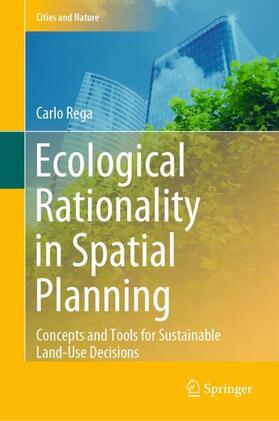 Rega |  Ecological Rationality in Spatial Planning | Buch |  Sack Fachmedien