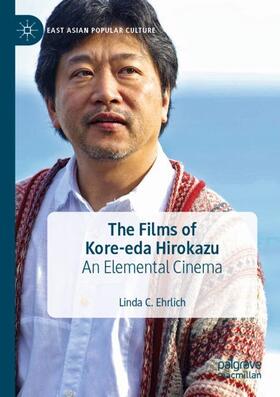 Ehrlich |  The Films of Kore-eda Hirokazu | Buch |  Sack Fachmedien