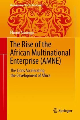 Amungo |  The Rise of the African Multinational Enterprise (AMNE) | Buch |  Sack Fachmedien