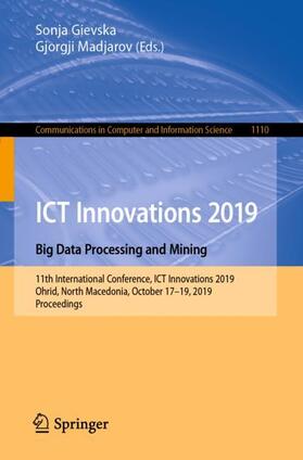 Madjarov / Gievska |  ICT Innovations 2019. Big Data Processing and Mining | Buch |  Sack Fachmedien