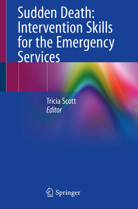 Scott |  Sudden Death: Intervention Skills for the Emergency Services | eBook | Sack Fachmedien