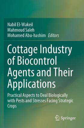 El-Wakeil / Abu-hashim / Saleh |  Cottage Industry of Biocontrol Agents and Their Applications | Buch |  Sack Fachmedien