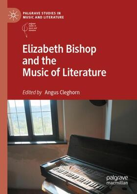 Cleghorn |  Elizabeth Bishop and the Music of Literature | Buch |  Sack Fachmedien