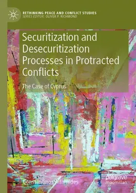 Adamides |  Securitization and Desecuritization Processes in Protracted Conflicts | Buch |  Sack Fachmedien