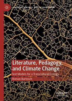 Bartosch |  Literature, Pedagogy, and Climate Change | Buch |  Sack Fachmedien
