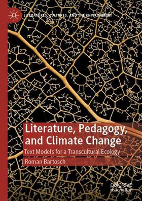 Bartosch |  Literature, Pedagogy, and Climate Change | Buch |  Sack Fachmedien