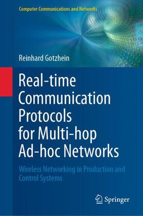 Gotzhein |  Real-time Communication Protocols for Multi-hop Ad-hoc Networks | Buch |  Sack Fachmedien