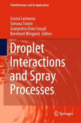 Lamanna / Weigand / Tonini |  Droplet Interactions and Spray Processes | Buch |  Sack Fachmedien