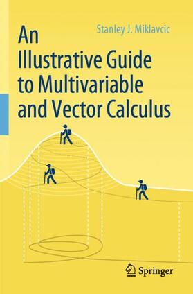 Miklavcic |  An Illustrative Guide to Multivariable and Vector Calculus | Buch |  Sack Fachmedien