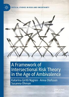 Giritli Nygren / Öhman / Olofsson |  A Framework of Intersectional Risk Theory in the Age of Ambivalence | Buch |  Sack Fachmedien