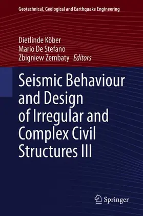 Köber / Zembaty / De Stefano |  Seismic Behaviour and Design of Irregular and Complex Civil Structures III | Buch |  Sack Fachmedien