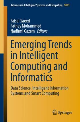 Saeed / Mohammed / Gazem | Emerging Trends in Intelligent Computing and Informatics | Buch | 978-3-030-33581-6 | sack.de