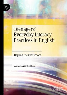 Rothoni |  Teenagers¿ Everyday Literacy Practices in English | Buch |  Sack Fachmedien