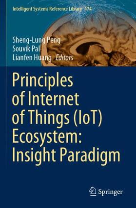 Peng / Huang / Pal |  Principles of Internet of Things (IoT) Ecosystem: Insight Paradigm | Buch |  Sack Fachmedien