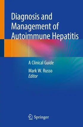 Russo |  Diagnosis and Management of Autoimmune Hepatitis | Buch |  Sack Fachmedien