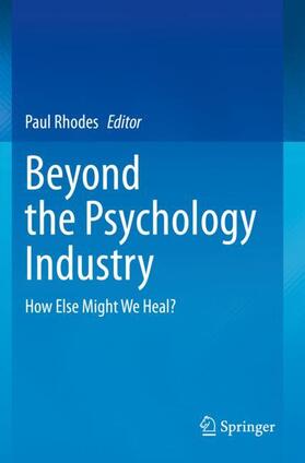 Rhodes |  Beyond the Psychology Industry | Buch |  Sack Fachmedien