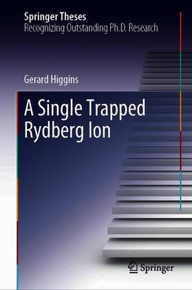 Higgins |  A Single Trapped Rydberg Ion | Buch |  Sack Fachmedien