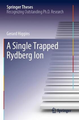 Higgins |  A Single Trapped Rydberg Ion | Buch |  Sack Fachmedien