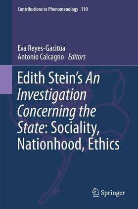 Calcagno / Reyes-Gacitúa |  Edith Stein¿s An Investigation Concerning the State: Sociality, Nationhood, Ethics | Buch |  Sack Fachmedien