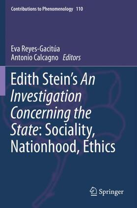 Calcagno / Reyes-Gacitúa |  Edith Stein¿s An Investigation Concerning the State: Sociality, Nationhood, Ethics | Buch |  Sack Fachmedien