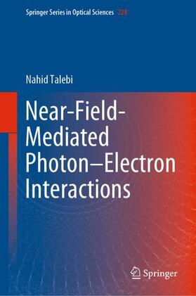 Talebi |  Near-Field-Mediated Photon¿Electron Interactions | Buch |  Sack Fachmedien