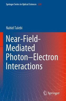 Talebi |  Near-Field-Mediated Photon¿Electron Interactions | Buch |  Sack Fachmedien