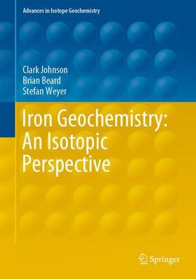 Johnson / Weyer / Beard |  Iron Geochemistry: An Isotopic Perspective | Buch |  Sack Fachmedien