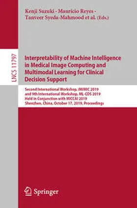 Suzuki / Reyes / Syeda-Mahmood |  Interpretability of Machine Intelligence in Medical Image Computing and Multimodal Learning for Clinical Decision Support | eBook | Sack Fachmedien