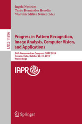 Nyström / Hernández Heredia / Milián Núñez |  Progress in Pattern Recognition, Image Analysis, Computer Vision, and Applications | eBook | Sack Fachmedien