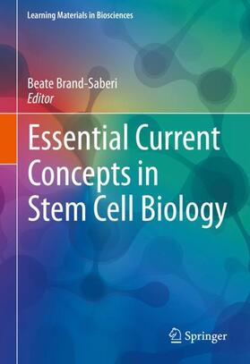 Brand-Saberi | Essential Current Concepts in Stem Cell Biology | Buch | 978-3-030-33922-7 | sack.de