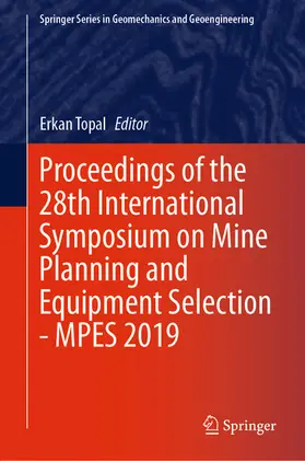 Topal |  Proceedings of the 28th International Symposium on Mine Planning and Equipment Selection - MPES 2019 | eBook | Sack Fachmedien