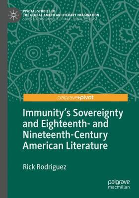 Rodriguez |  Immunity's Sovereignty and Eighteenth- and Nineteenth-Century American Literature | Buch |  Sack Fachmedien