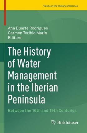 Toribio Marín / Duarte Rodrigues |  The History of Water Management in the Iberian Peninsula | Buch |  Sack Fachmedien