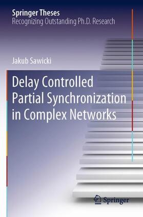 Sawicki |  Delay Controlled Partial Synchronization in Complex Networks | Buch |  Sack Fachmedien