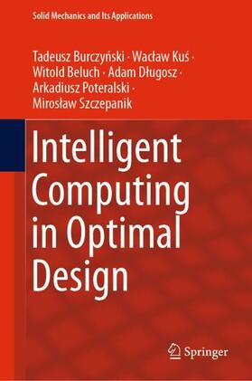 Burczynski / Burczynski / Kus |  Intelligent Computing in Optimal Design | Buch |  Sack Fachmedien