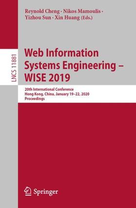 Cheng / Huang / Mamoulis |  Web Information Systems Engineering ¿ WISE 2019 | Buch |  Sack Fachmedien