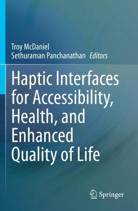 Panchanathan / McDaniel |  Haptic Interfaces for Accessibility, Health, and Enhanced Quality of Life | Buch |  Sack Fachmedien