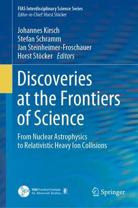 Kirsch / Stöcker / Schramm |  Discoveries at the Frontiers of Science | Buch |  Sack Fachmedien